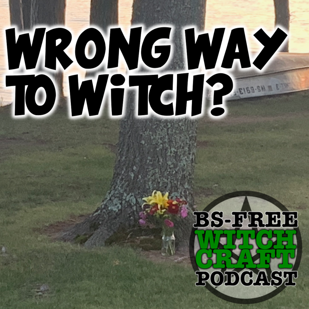 62. Wrong Way to Witch?